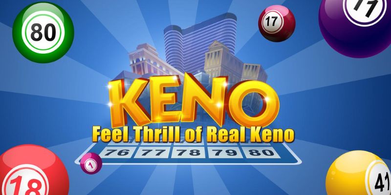 Kinh nghiệm chơi xổ số keno